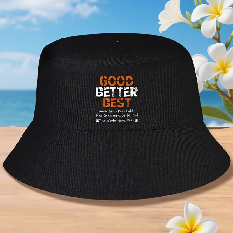Street Fashion Quotes - Unisex Good Better Best Never Let