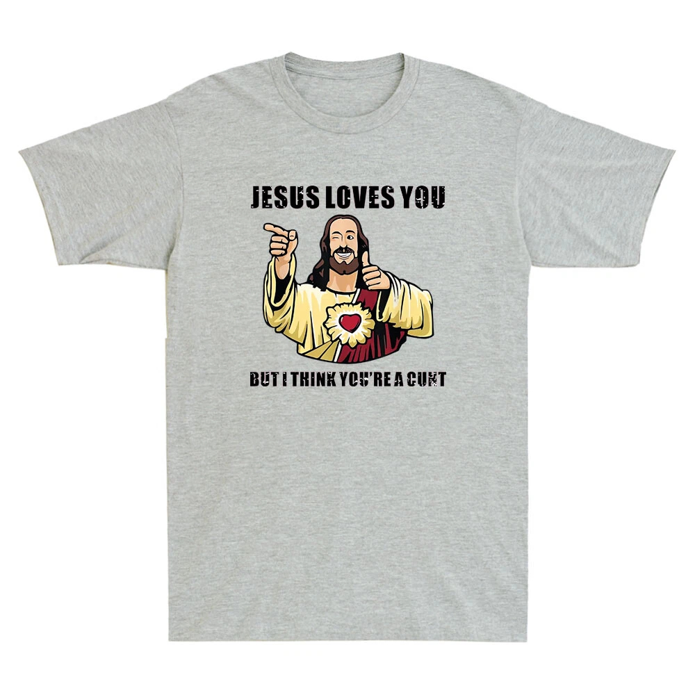 Jesus Loves You I Think You're - Street Fashion Quotes avaliação e preço