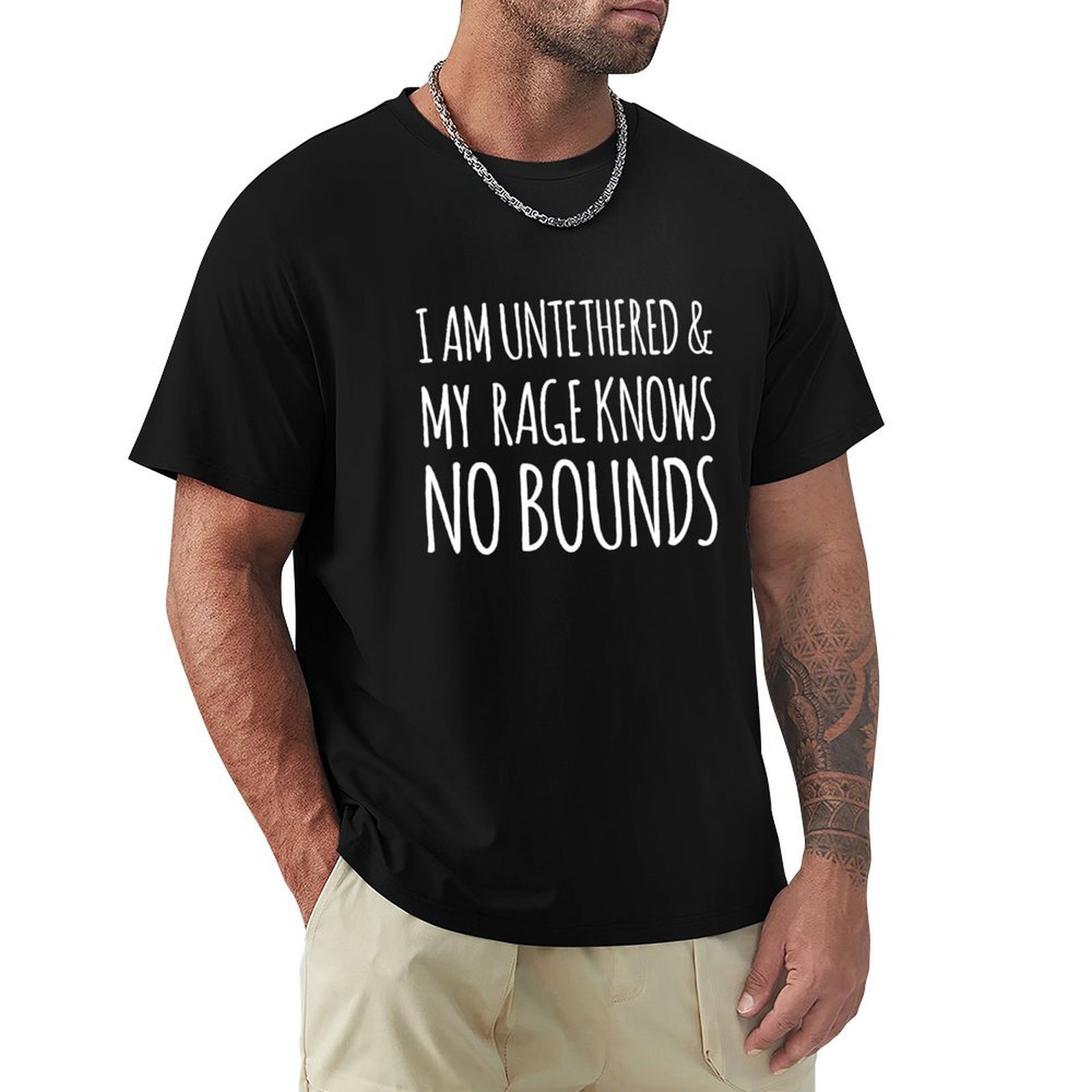 I am untethered and my rage kn - Street Fashion Quotes avaliação e preço